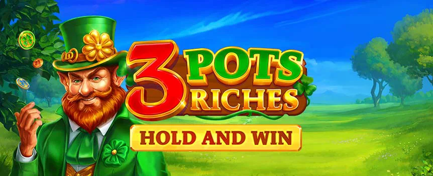 Follow the lucky leprechaun to the end of the rainbow and unlock unique pots of gold in 3 Pots Riches: Hold and Win. Start collecting Clover Coins now!