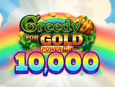 Greedy for Gold: Power Hit 10,000